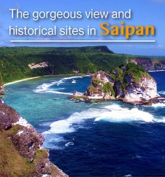 The gorgeous view and historical sites in Saipan